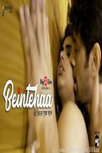 Beintehaa (2020) UNRATED Hindi Season 1 Complete Show