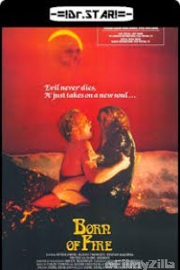 Born of Fire (1987) UNRATED Hindi Dubbed Movie