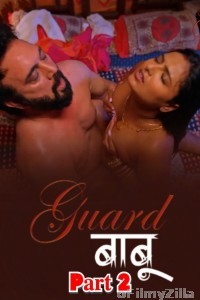 Guard Babu (2025) S01 Part 1 Makhan Hindi Hot Web Series