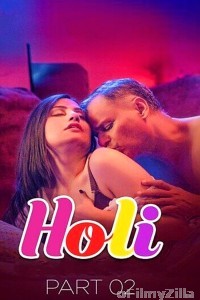 Holi (2025) S01 Part 2 Kahaniplay Hindi Hot Web Series
