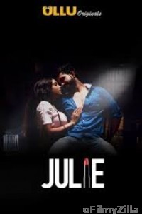 Julie (2019) ULU Hindi Season 1 Complete All Episodes 1To4 Show