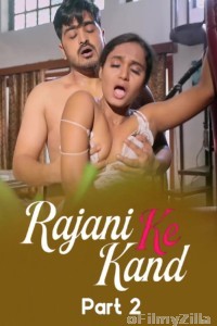Rajani Ke Kand (2025) S01 Part 2 TeFlix Hindi Hot Web Series