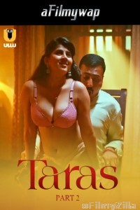 Taras (2024) Part 2 ULLU Hindi Hot Web Series