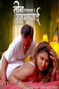 Teen Rasamalai (2025) S01 E01 Saathi Hindi Hot Web Series